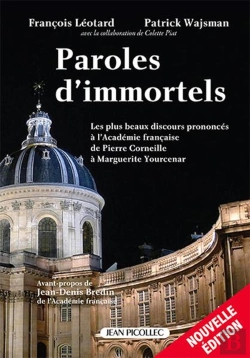 Bertrand.pt - Paroles D'Immortels : Les Plus Beaux Discours Prononcés À L'Académie Française De Pierre Corneille À