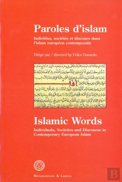 Bertrand.pt - Paroles D'Islam ; Individus Societes Et Discours Dans L'Islam Europeen Contemporain