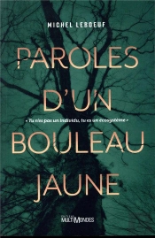 Paroles D'Un Bouleau Jaune ; Tu N'Es Pas Un Individu, Tu Es Un Écosystème