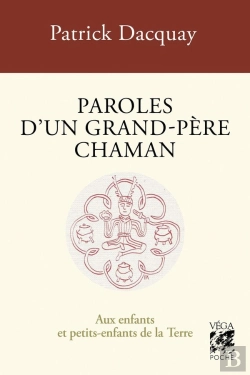 Bertrand.pt - Paroles D'Un Grand-Père Chaman : Aux Enfants Et Petits-Enfants De La Terre (4e Édition)
