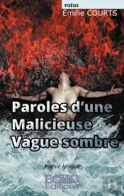 Paroles D'Une Malicieuse Vague Sombre