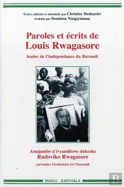 Bertrand.pt - Paroles Et Écrits De Louis Rwagasore, Leader De L'Indépendance Du Burundi