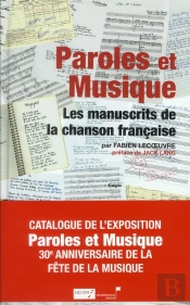 Paroles Et Musique - Les Grands Manuscrits De La Chanson Francaise