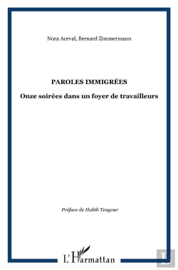 Bertrand.pt - Paroles Immigrées ; Onze Soirées Dans Un Foyer De Travailleurs