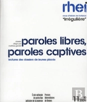 Paroles Libres, Paroles Captives ; Lectures Des Dossiers De Jeunes Placés
