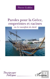 Paroles Pour La Grèce, Empreintes Et Racines Ou Le Manifeste De Clarté