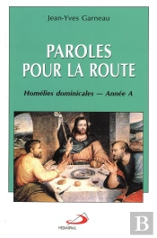 Paroles Pour La Route ; Homélies Dominicales ; Année A