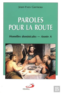 Bertrand.pt - Paroles Pour La Route ; Homélies Dominicales ; Année A