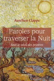 Paroles Pour Traverser La Nuit : Sous Le Soleil Des Peintres