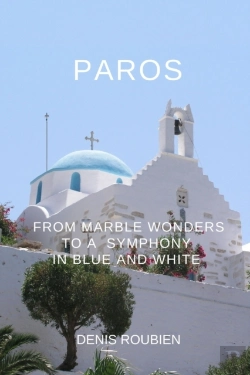 Bertrand.pt - Paros. From Marble Wonders To A Symphony In Blue And White