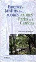 Parques e Jardins dos Açores / Azores Parks and Gardens