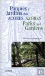 Parques e Jardins dos Açores / Azores Parks and Gardens