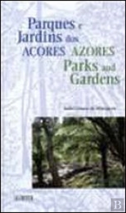 Bertrand.pt - Parques e Jardins dos Açores / Azores Parks and Gardens