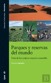 Parques Y Reservas Del Mundo. Guía De Los Mejores Espacios Naturales