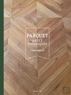 Bertrand.pt - Parquet : Art Et Techniques
