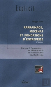 Parrainage, Mécénat Et Fondations D'Entreprise (2e Édition)