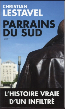 Bertrand.pt - Parrains Du Sud - Un Infiltre Au Coeur Du Grand Banditisme