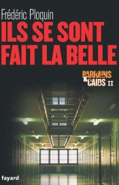 Parrains Et Caids T.2 ; Ils Se Sont Fait La Belle