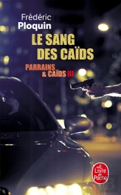 Parrains Et Caïds Tome 3 ; Le Sang Des Caïds