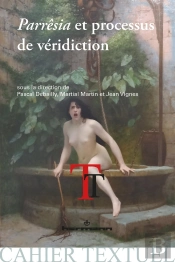 Parresia Et Processus De Veridiction - De L'Antiquite Aux Lumieres