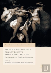 Parricide And Violence Against Parents Throughout History