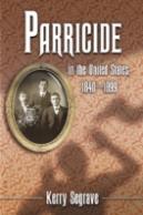 Parricide In The United States, 1840-1899