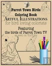 Parrot Town Birds Coloring Book