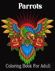 Parrots Coloring Book For Adult