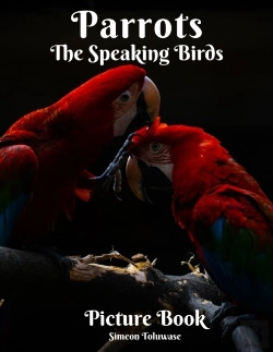 Bertrand.pt - Parrots The Speaking Birds Picture Book
