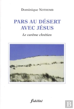 Bertrand.pt - Pars Au Desert Avec Jesus, Le Careme Chretien