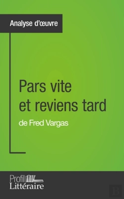 Bertrand.pt - Pars Vite Et Reviens Tard De Fred Vargas (Analyse Approfondie)