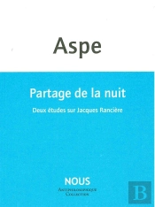 Partage De La Nuit ; Deux Études Sur Jacques Rancière