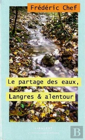 Partage Des Eaux, Langres Et Alentour (Le)