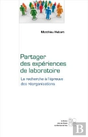 Partager Des Experiences De Laboratoire - La Recherche A L Epreuve Des Reorganisations