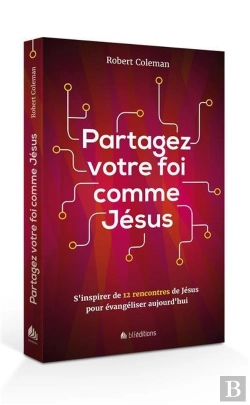Bertrand.pt - Partagez Votre Foi Comme Jésus ; S'Inspirer De 12 Rencontres De Jésus Pour Évangéliser Aujourd'Hui