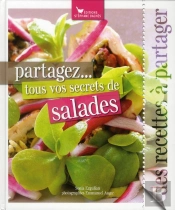 Partagez...Tous Vos Secrets De Salades