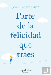 Parte De La Felicidad Que Traes