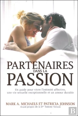 Bertrand.pt - Partenaires Dans La Passion ; Guide Pour Vivre L'Intimité Affective, Une Vie Sexuelle Exceptionnelle Et Un Amour Durable
