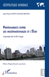 Partenariats Entre Les Multinationales Et L'Etat ; L'Exemple De La Rd Congo