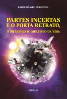 Partes Incertas e o Porta Retrato, o Diferimento Múltiplo da Vida