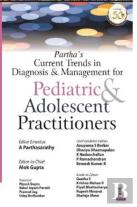 Partha'S Current Trends In Diagnosis & Management For Pediatric & Adolescent Practitioners