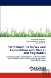 Parthenium Its Survey And Competition With Weeds And Vegetables