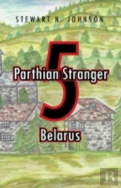 Parthian Stranger 5: Belarus