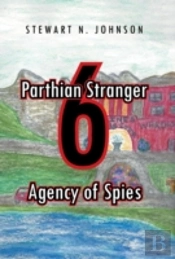Parthian Stranger 6: Agency Of Spies