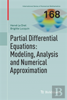 Partial Differential Equations: Modeling, Analysis And Numerical Approximation