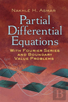 Partial Differential Equations With Fourier Series And Boundary Value Problems