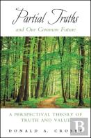Partial Truths And Our Common Future