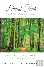 Partial Truths And Our Common Future