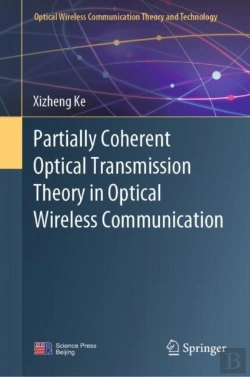 Bertrand.pt - Partially Coherent Optical Transmission Theory In Optical Wireless Communication