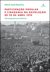 Participação Popular e Cidadania na Revolução de 25 de Abril de 1974